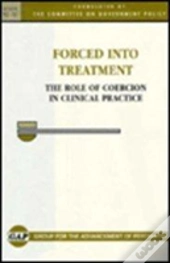 Forced Into Treatment