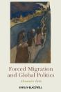 Forced Migration And Global Politics - Preview