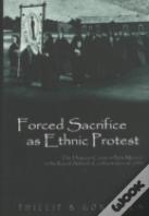 Forced Sacrifice As Ethnic Protest