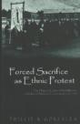 Forced Sacrifice As Ethnic Protest - Preview