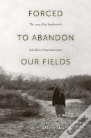 Forced To Abandon Our Fields