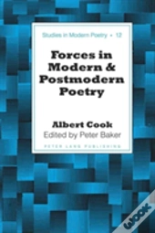 Forces In Modern And Postmodern Poetry