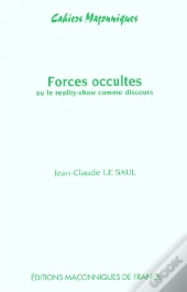 Forces Occultes Ou Le Reality-Show Comme Discours