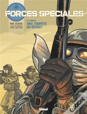 Forces Spéciales Tome 1 : Les Origines ; 1991, Tempête Du Désert