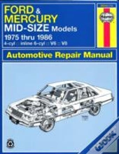 Ford And Mercury Mid-Size Models 1975-86 4 Cylinder In-Line 6 Cylinder V6, V8 Owner'S Workshop Manual