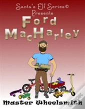 Ford Macharley, Master Wheelsmith