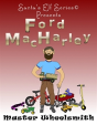 Ford Macharley, Master Wheelsmith - Preview