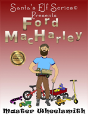 Ford Macharley, Master Wheelsmith - Preview