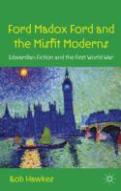 Ford Madox Ford And The Misfit Moderns