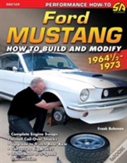 Capa do artigo Ford Mustang 1964 1/2 - 1973: How To Build & Modify