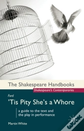 Ford: 'Tis Pity She'S A Whore