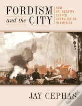 Fordism And The City