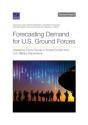 Forecasting Demand For U.S. Ground Forces - Preview
