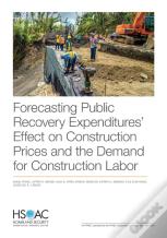 Forecasting Public Recovery Expenditures' Effect On Construction Prices And The Demand For Construction Labor