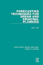 Forecasting Techniques For Urban And Regional Planning - Preview
