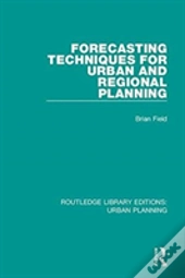 Forecasting Techniques For Urban And Regional Planning