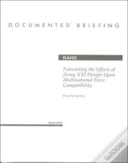Forecasting The Effects Of Army Xxi Design Upon Multinational Force Compatability