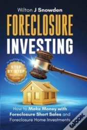 Foreclosure Investing - Step-By-Step Beg