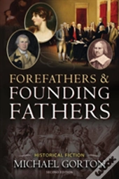 Forefathers & Founding Fathers