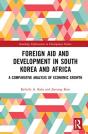 Foreign Aid And Development In South Korea And Africa - Preview