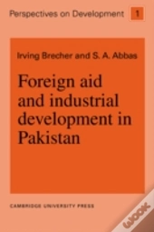 Foreign Aid And Industrial Development In Pakistan