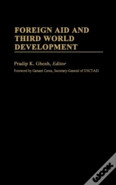 Foreign Aid And Third World Development