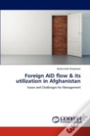 Foreign Aid Flow & Its Utilization In Afghanistan
