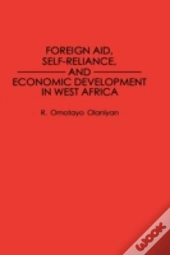 Foreign Aid, Self-Reliance, And Economic Development In West Africa