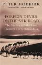 Foreign Devils On The Silk Road - Preview
