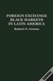 Capa do artigo Foreign Exchange Black Markets In Latin America