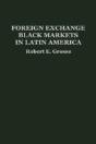 Foreign Exchange Black Markets In Latin America - Preview
