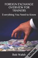 Foreign Exchange Overview For Trainers