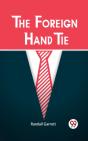 Foreign Hand Tie - Preview