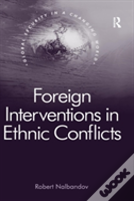 Foreign Interventions In Ethnic Conflicts