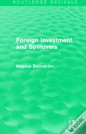 Foreign Investment And Spillovers (Routledge Revivals)