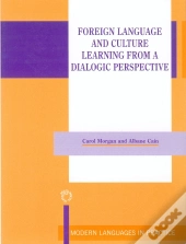 Foreign Language And Culture Learning From A Dialogic Perspective