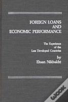 Foreign Loans & Economic Performance The Experie