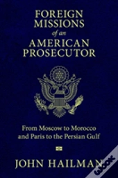 Foreign Missions Of An American Prosecutor