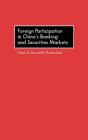 Foreign Participation In China'S Banking And Securities Markets - Preview