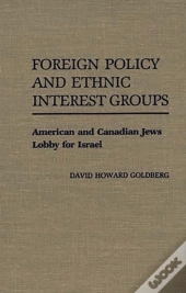 Foreign Policy And Ethnic Interest Groups