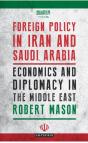 Foreign Policy In Iran And Saudi Arabia - Preview