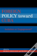 Foreign Policy Toward Cuba
