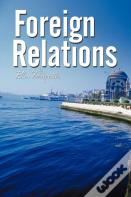 Foreign Relations -- A Novella