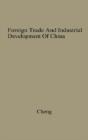 Foreign Trade And Industrial Development Of China - Preview