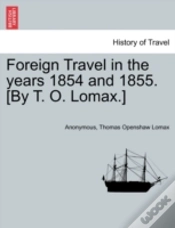 Capa do artigo Foreign Travel In The Years 1854 And 1855. (By T. O. Lomax.)