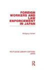 Foreign Workers And Law Enforcement In Japan - Preview