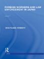 Foreign Workers And Law Enforcement In Japan - Preview