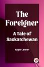 Foreigner A Tale Of Saskatchewan - Preview