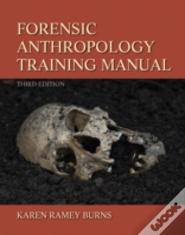 Forensic Anthropology Training Manual