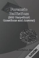 Forensic Ballistics